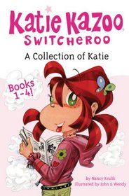 A Collection of Katie: Books 1-4 (Katie Kazoo, Switcheroo)