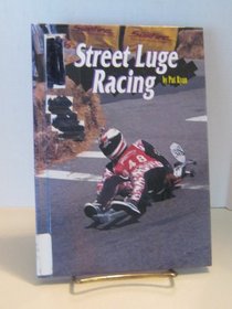 Street Luge Racing (Extreme Sports)