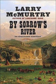 By Sorrow's River (Large Print) (The Berrybender Narratives)