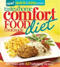 Taste of Home: Comfort Food Diet Cookbook: Quick & Easy Favorites: Losing Weight Never Tasted So Good
