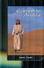 Everest to Arabia: the Making of an Adventuresome Life
