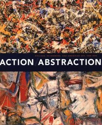 Action/Abstraction: Pollock, de Kooning, and American Art, 1940-1976 (Jewish Museum)