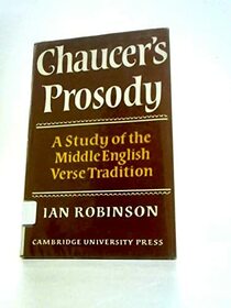 Chaucer's Prosody: A Study of the Middle English Verse Tradition