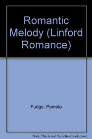 Romantic Melody (Linford Romance Library)