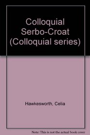 Colloquial Serbo-Croat (Colloquial series)
