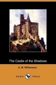 The Castle of the Shadows (Dodo Press)