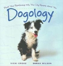 Dogology: What Your Relationship with Your Dog Reveals about You