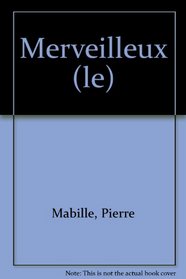 Le merveilleux (Essai) (French Edition)