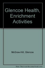 Glencoe Health, Enrichment Activities
