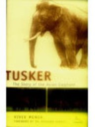 Tusker: The Story of the Asian Elephant