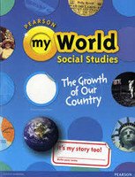 My World Social Studies Growth of Our Nation