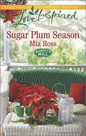 Sugar Plum Season (Barrett's Mill, Bk 2) (Love Inspired, No 894)