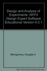 Design and Analysis of Experiments: WITH Design Expert Software Educational Version 6.0.1