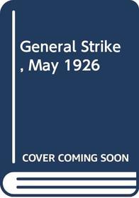 GENERAL STRIKE, MAY 1926