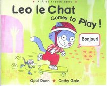 Leo Le Chat Comes to Play!