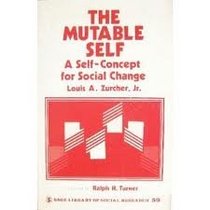 The Mutable Self: A Self-Concept for Social Change (SAGE Library of Social Research)