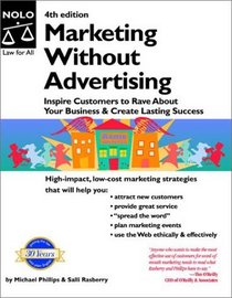 Marketing Without Advertising: Inspire Customers to Rave About Your Business to Create Lasting Success, Fourth Edition