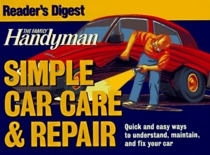 The Family Handyman: Simple Car Care & Repair (Family Handyman)