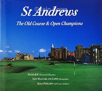 St Andrews: The Old Course and Open Champions