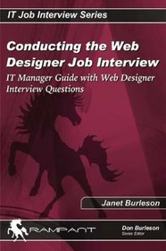 Conducting the Web Designer Job Interview: IT Manager Guide with Web Design Interview Questions