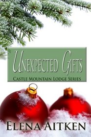 Unexpected Gifts: Castle Mountain Lodge Series