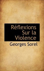 Rflexions Sur la Violence (French Edition)