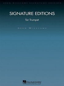Signature Editions for Trumpet (John Williams Signature Edition - Brass) (John Williams Signature Editions)