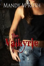 The Valkyrie (Valkyrie, Bk 1)