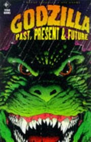Godzilla: Past, Present and Future v.2 (Vol 2)