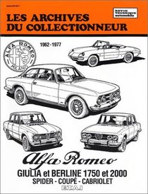 Alfa Romeo Giuletta et Berline 1962-1977 Spider, Coupe, Cabriolet
