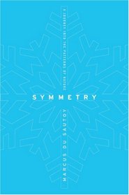 Symmetry: A Journey into the Patterns of Nature