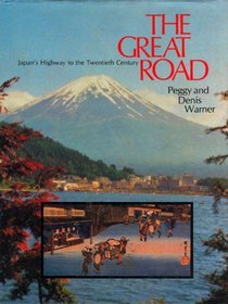 The Great Road: Japan's Highway to the Twentieth Century