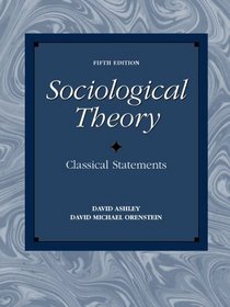 Sociological Theory: Classical Statements (5th Edition)