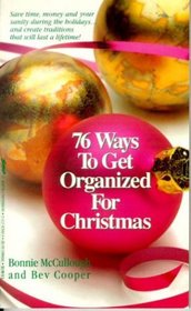 76 Ways to Get Organized for Christmas: And Make It Special, Too