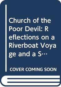 Church of the Poor Devil: Reflections on a Riverboat Voyage and a Spiritual Journey