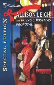 The Boss's Christmas Proposal (Back in Business, Bk 6) (Silhouette Special Edition, No 1940)