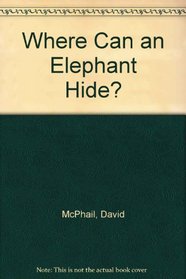 Where Can an Elephant Hide?