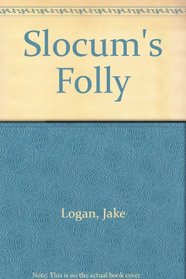 Slocum's Folly (Slocum , No 211)