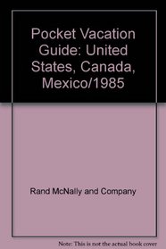 Pocket Vacation Guide: United States, Canada, Mexico/1985