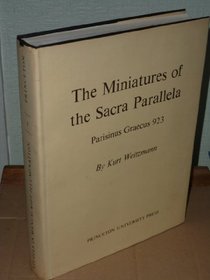 The miniatures of the Sacra parallela, Parisinus Graecus 923 (Studies in manuscript illumination)