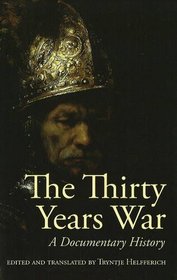 Thirty Years War: A Documentary History