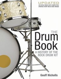 The Drum Book: A History of the Rock Drum Kit - Updated Edition (Reference)