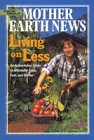 Living on Less: An Authoritative Guide to Affordable Food, Fuel, and Shelter