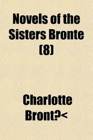 Novels of the Sisters Bronte (8)