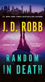 Random in Death: An Eve Dallas Novel (In Death, 58)