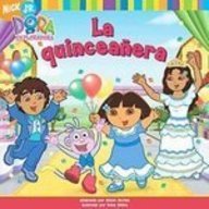 La Quinceanera / the Birthday Dance Party (Dora La Exploradora) (Spanish Edition)