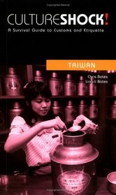 Culture Shock! Taiwan: A Survival Guide to Customs and Etiquette (Culture Shock! A Survival Guide to Customs & Etiquette)