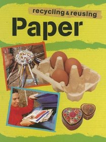 Paper (Recycling and Re-Using Materials)