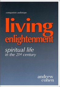 Living Enlightenment Companion Audiotape: Spiritual Life in the 21st Century