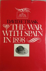 The War With Spain in 1898 (The Macmillan wars of the United States)